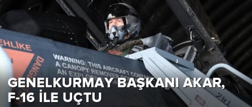  Akar, F-16 ile uçtu