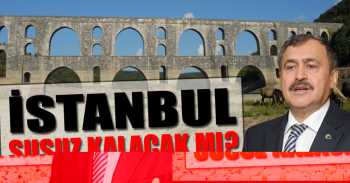 Bakan Eroğlu: İstanbul susuz kalmayacak