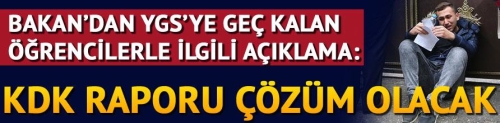 Bakan Yılmaz'dan YGS'ye geç kalan öğrencilerle ilgili açıklama