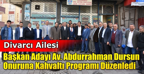 Başkan Adayı Av. Abdurrahman Dursun onuruna kahvaltı programı düzenledi