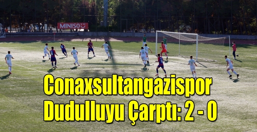 CONAX Sultangazispor, Dudulluyu Çarptı; 2-0