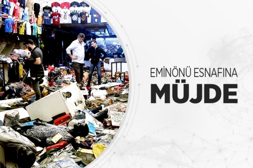 EMİNÖNÜ ESNAFINA MÜJDE