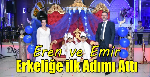 Eren ve Emir erkeliğe ilk adımı attı