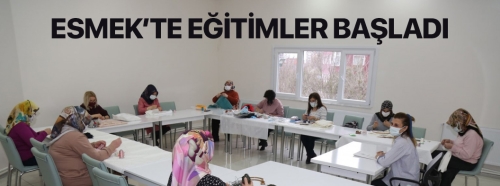 ESMEK’te yüz yüze eğitimler başladı