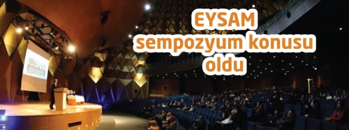 EYSAM, sempozyum konusu oldu