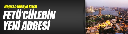 FETÖ firarilerinin kaçış yeri Mısır