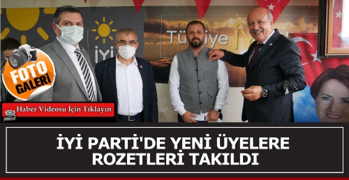 İYİ PARTİ'DE YENİ ÜYELERE ROZETLERİ TAKILDI