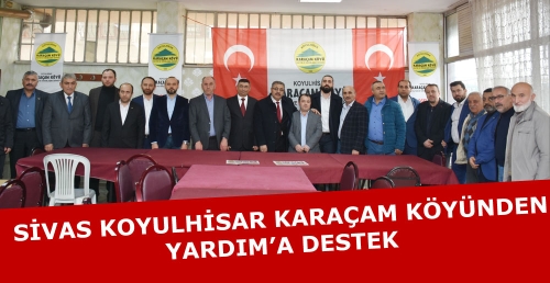 KOYULHİSAR KARAÇAM KÖYÜNDEN YARDIM'A DESTEK