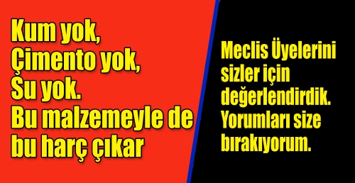 Meclis Üyelerini sizler için değerlendirdik