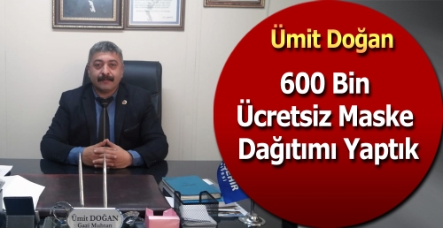 Muhtarlık olarak 600 Bin Ücretsiz Maske dağıtımı yaptık