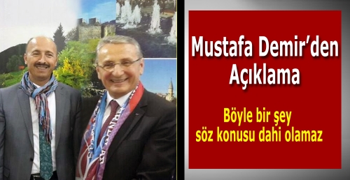 Mustafa Demir’den Açıklama