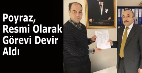 Poyraz, Resmi Olarak Görevi Devir Aldı