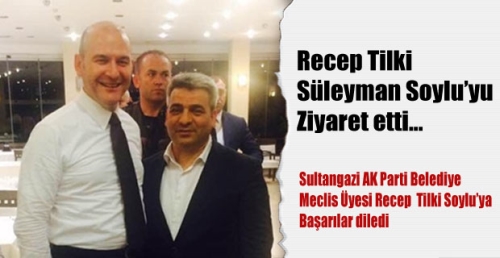 Recep Tilki Süleyman Soylu’yu Ziyaret etti.