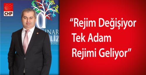 Rejim Değişiyor  Tek Adam   Rejimi Geliyor