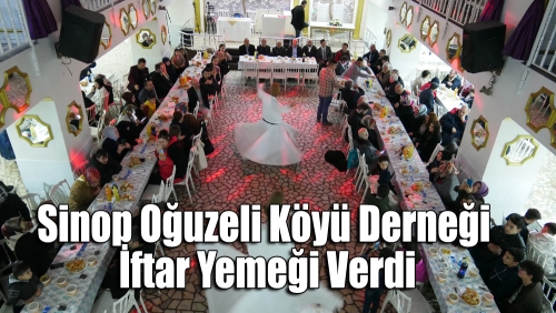 Sinop Oğuzeli Köyü Derneği İftar Yemeği Verdi.