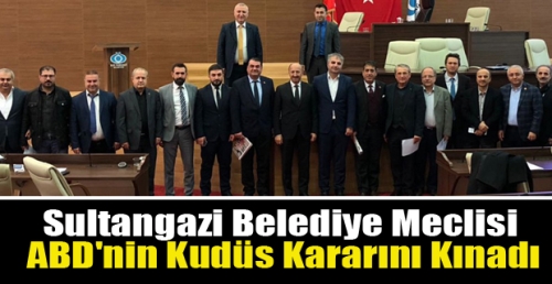 Sultangazi Belediye Meclisi ABD'nin Kudüs Kararını Kınadı