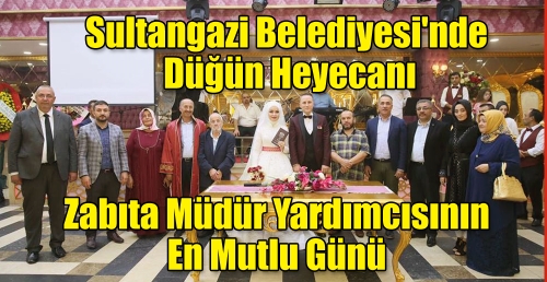 Sultangazi Belediyesi'nde Düğün Heyecanı: Zabıta Müdür yardımcısının en mutlu günü 