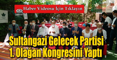 Sultangazi Gelecek Partisi 1. Olağan Kongresini Yaptı