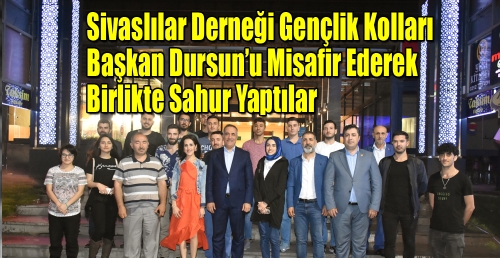 Sultangazi Sivaslılar Derneği Gençlik Kolları Sahurda bir araya geldi