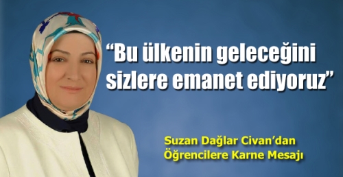 Suzan Dağlar Civan'dan Karne Mesajı
