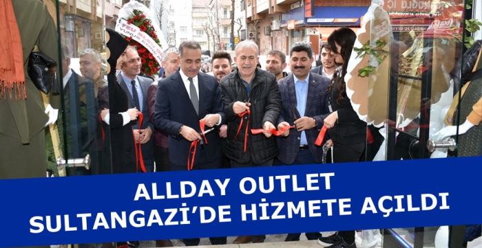 ALLDAY OUTLET SULTANGAZİ'DE HİZMETE AÇILDI