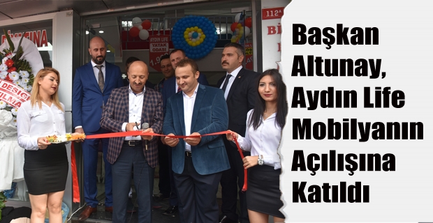 Başkan Altunay, Aydın Life Mobilyanın açılışına katıldı