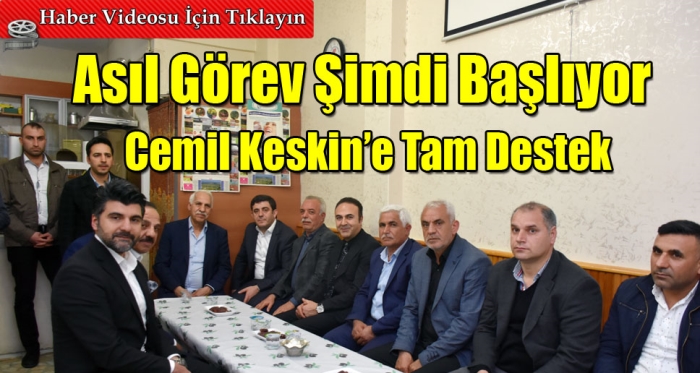 Belediye Meclis Üyesi Adayı Cemil Keskin’e tam destek 
