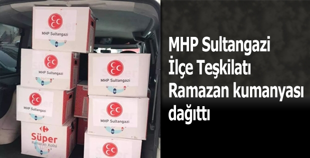 MHP Sultangazi İlçe Teşkilatı  Ramazan kumanyası  dağıttı