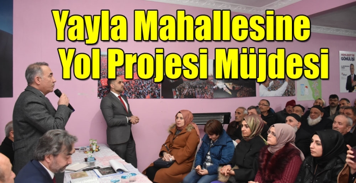 Yayla Mahallesine yol projesi müjdesi