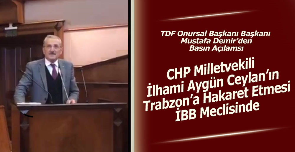 CHP Milletvekili  İlhami Aygün Ceylan’ın Trab…